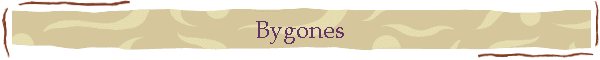 Bygones