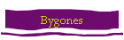 Bygones