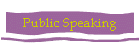 Public Speaking