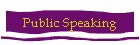 Public Speaking