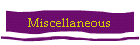Miscellaneous