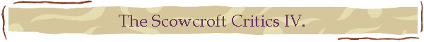 The Scowcroft Critics IV.