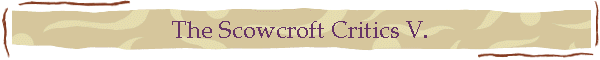 The Scowcroft Critics V.