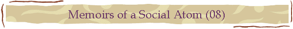 Memoirs of a Social Atom (08)
