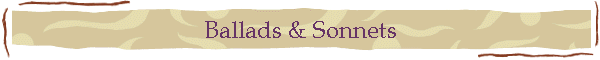 Ballads & Sonnets