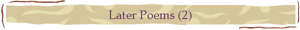 Later Poems (2)