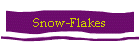 Snow-Flakes