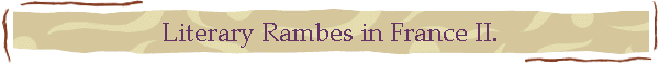 Literary Rambes in France II.