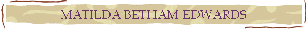 MATILDA BETHAM-EDWARDS