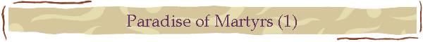 Paradise of Martyrs (1)