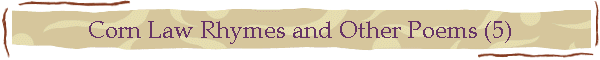 Corn Law Rhymes and Other Poems (5)