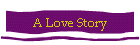 A Love Story