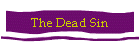 The Dead Sin