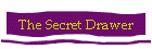 The Secret Drawer