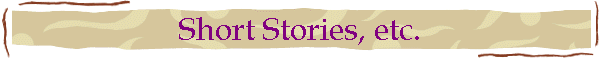 Short Stories, etc.