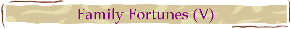 Family Fortunes (V)