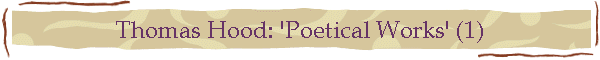 Thomas Hood: 'Poetical Works' (1)