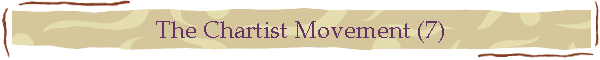 The Chartist Movement (7)