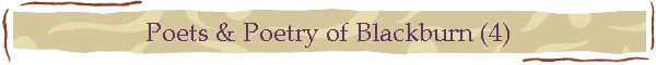Poets & Poetry of Blackburn (4)