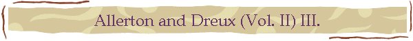 Allerton and Dreux (Vol. II) III.