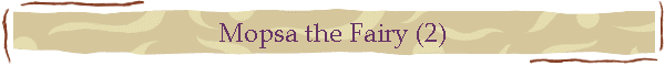 Mopsa the Fairy (2)