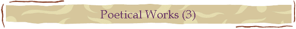 Poetical Works (3)