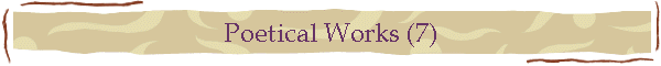 Poetical Works (7)