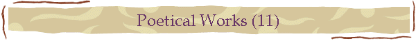 Poetical Works (11)