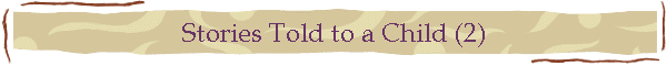 Stories Told to a Child (2)