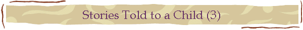 Stories Told to a Child (3)