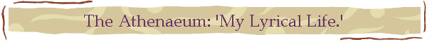 The Athenaeum: 'My Lyrical Life.'