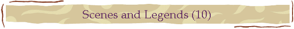 Scenes and Legends (10)