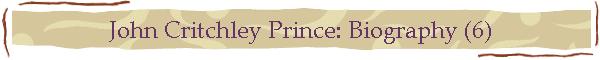 John Critchley Prince: Biography (6)
