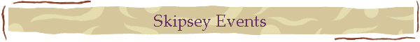 Skipsey Events