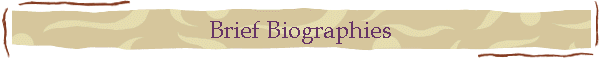 Brief Biographies