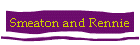 Smeaton and Rennie
