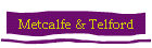 Metcalfe & Telford