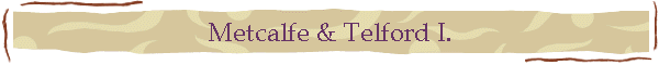 Metcalfe & Telford I.