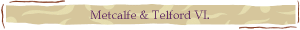 Metcalfe & Telford VI.
