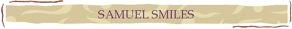 SAMUEL SMILES