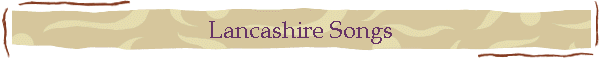 Lancashire Songs